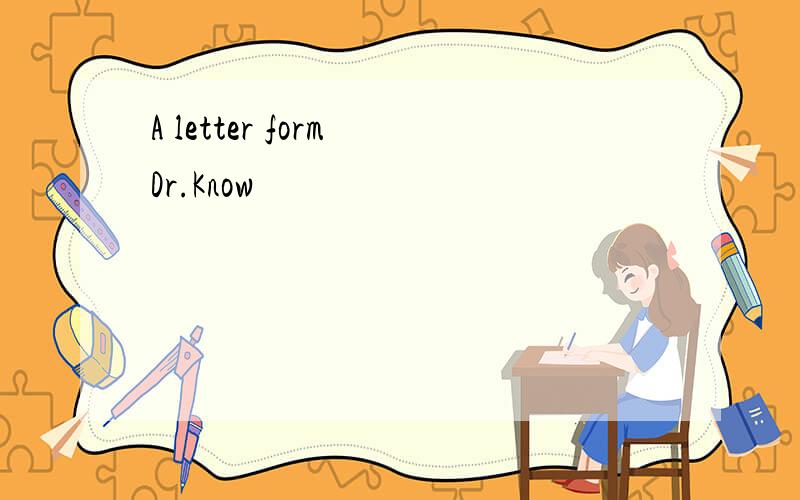 A letter form Dr.Know