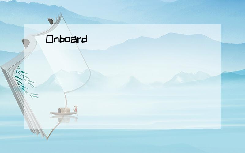 Onboard