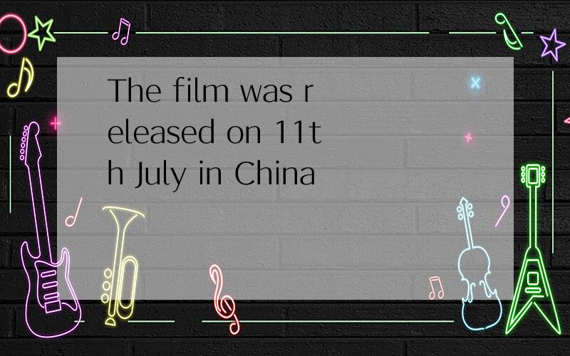 The film was released on 11th July in China