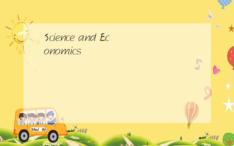 Science and Economics